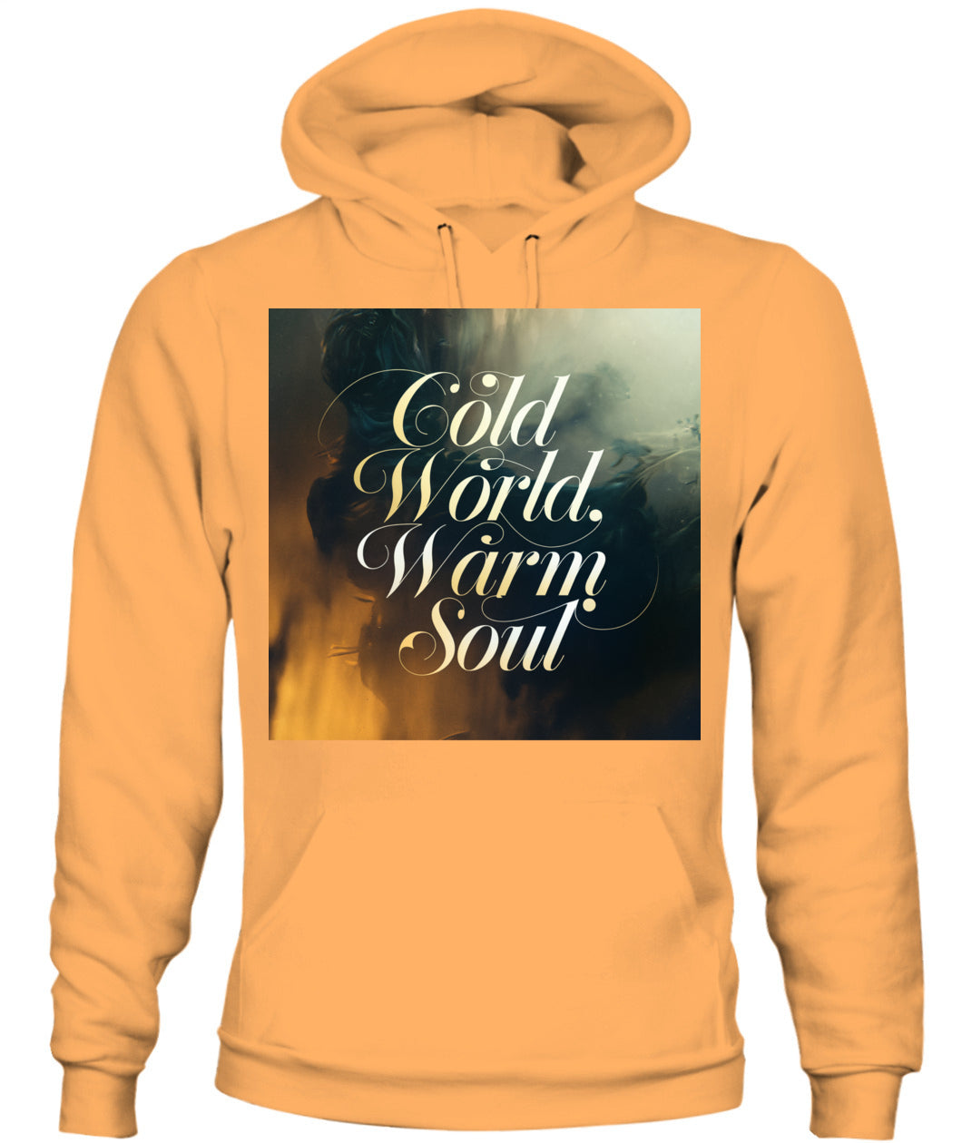 "Cold World, Warm Soul" - (Design 2) Elegant Script Edition Unisex Hoodie 