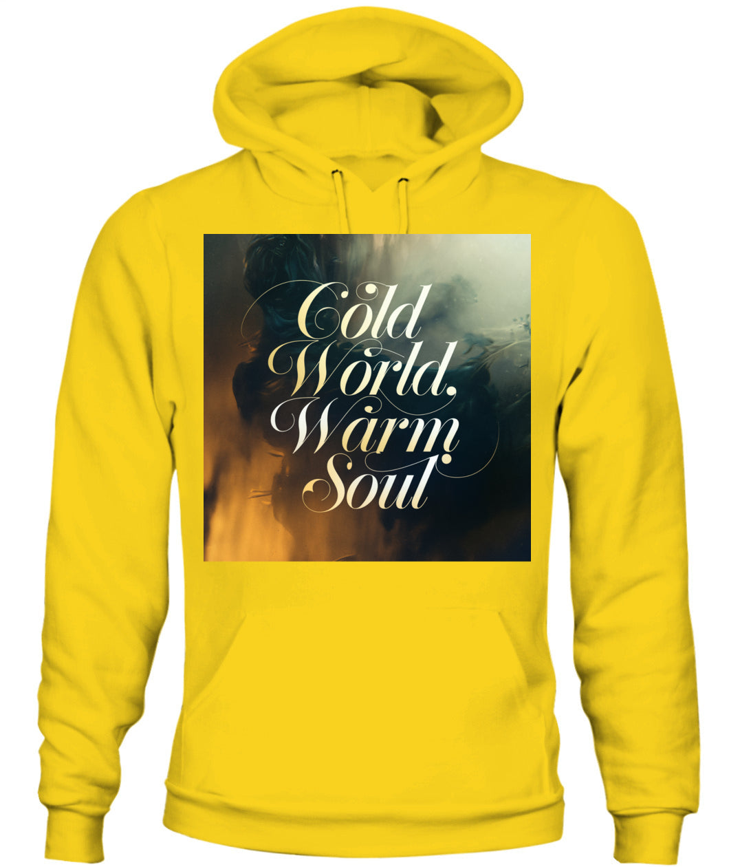 "Cold World, Warm Soul" - (Design 2) Elegant Script Edition Unisex Hoodie 