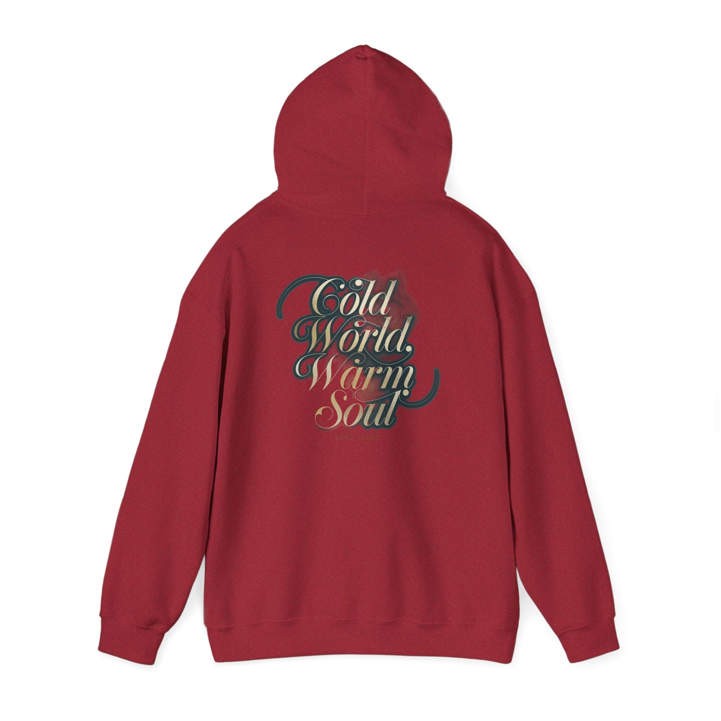 Cold World Warm Soul Elegant Script Hoodie