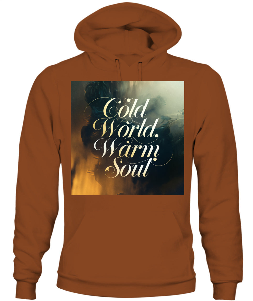 "Cold World, Warm Soul" - (Design 2) Elegant Script Edition Unisex Hoodie 